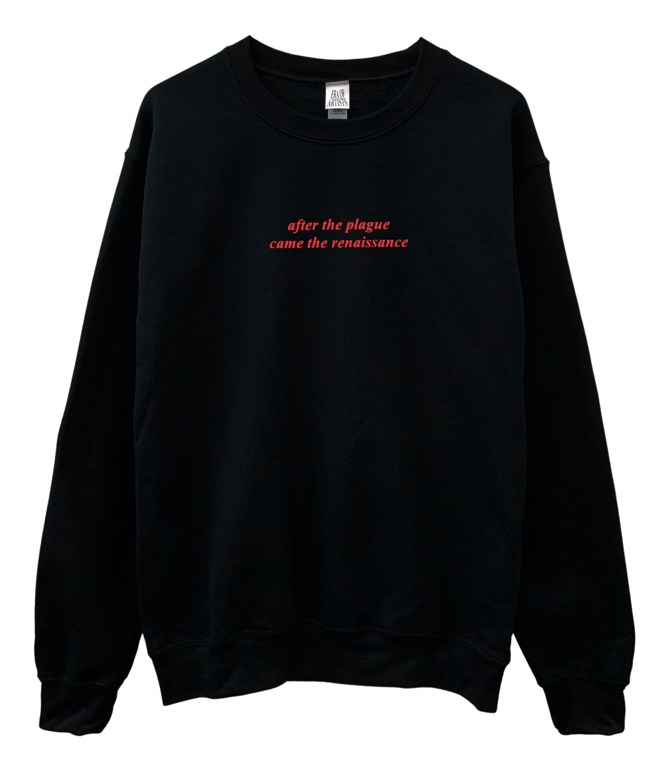 After the Plague Came the Renaissance Black Graphic Unisex Crewneck Sweatshirt