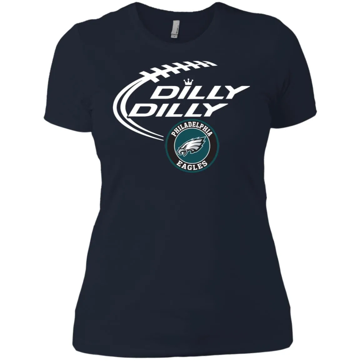 Dilly Dilly Philadelphia Eagles Nfl Football Women T-Shirt