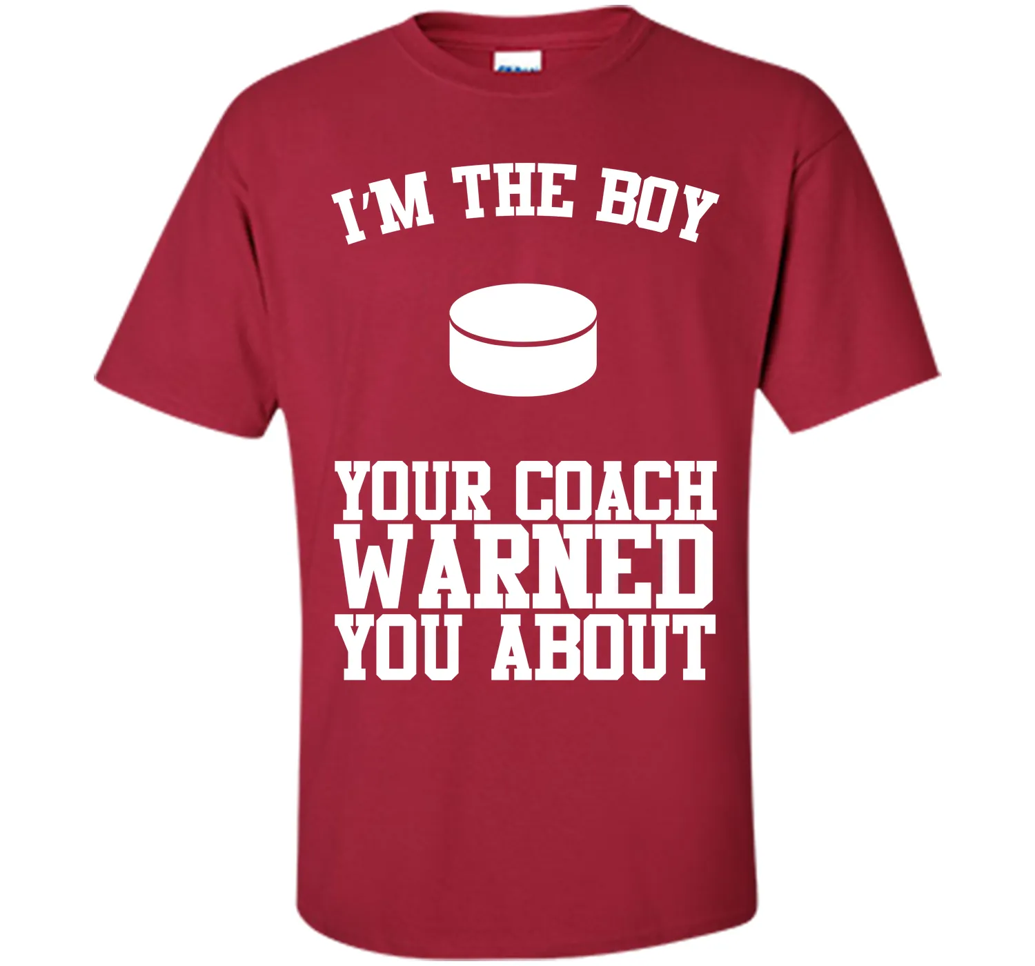 I'm the Boy Your Coach Warned You About Funny Sports T-shirt T-Shirt