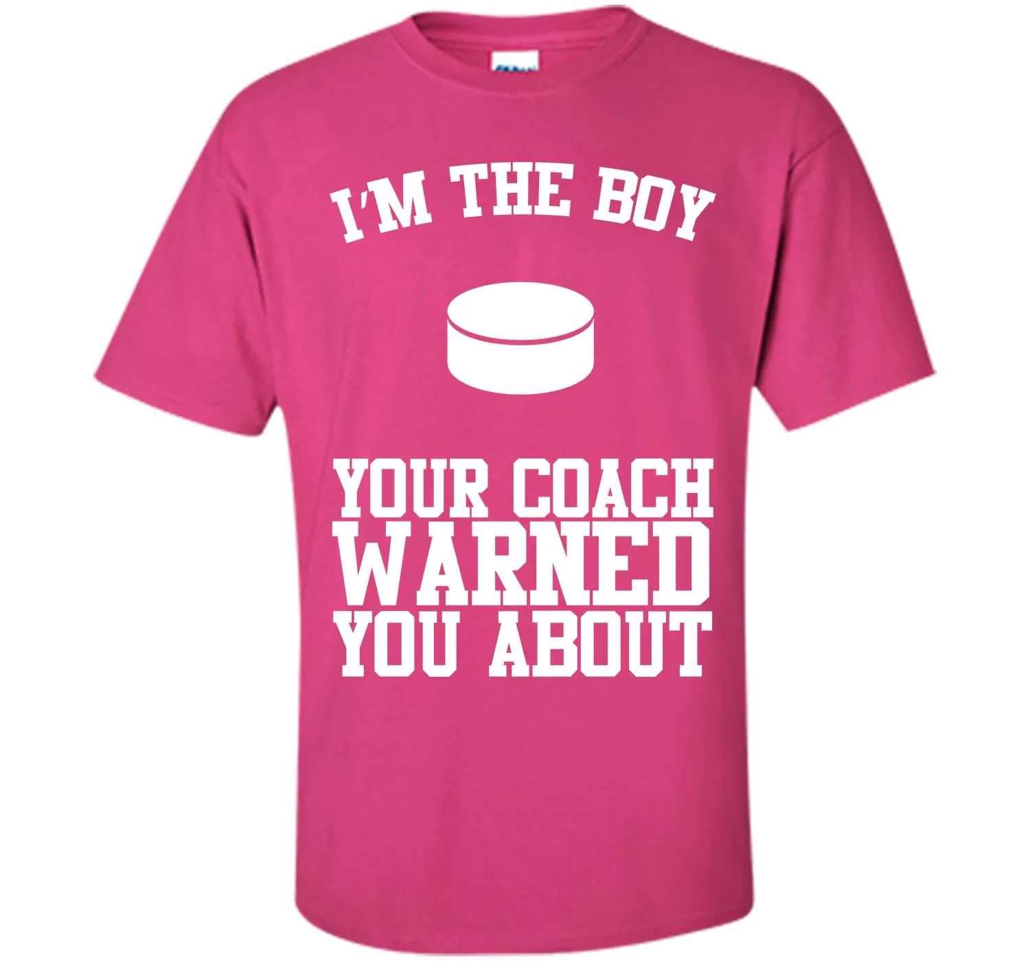 I'm the Boy Your Coach Warned You About Funny Sports T-shirt T-Shirt