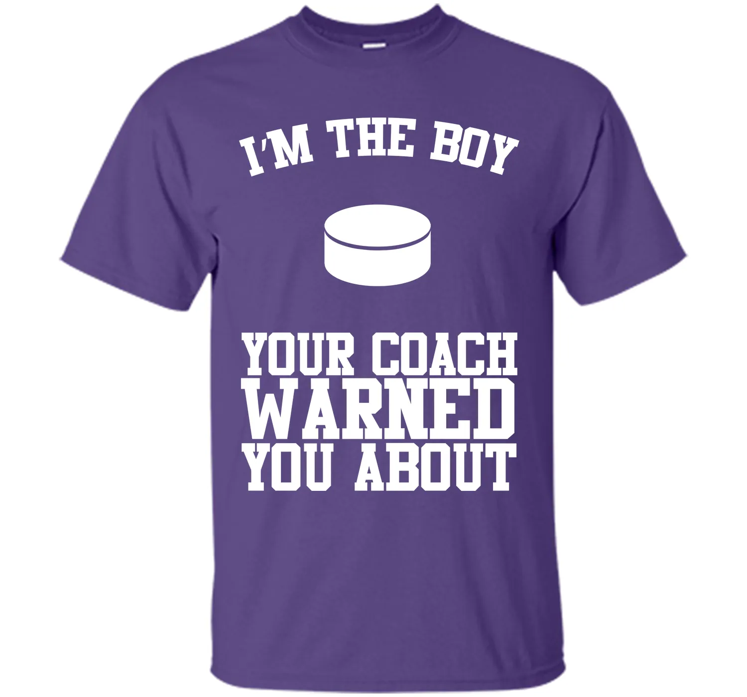 I'm the Boy Your Coach Warned You About Funny Sports T-shirt T-Shirt