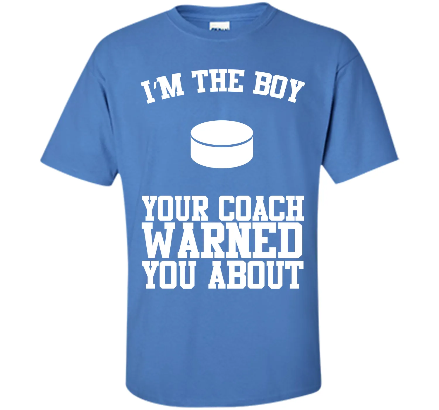 I'm the Boy Your Coach Warned You About Funny Sports T-shirt T-Shirt