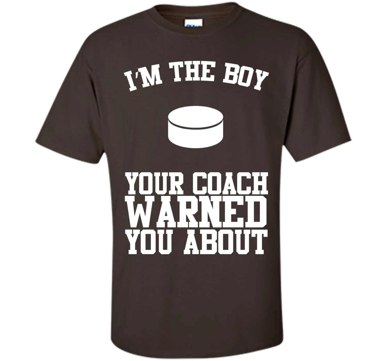 I'm the Boy Your Coach Warned You About Funny Sports T-shirt T-Shirt