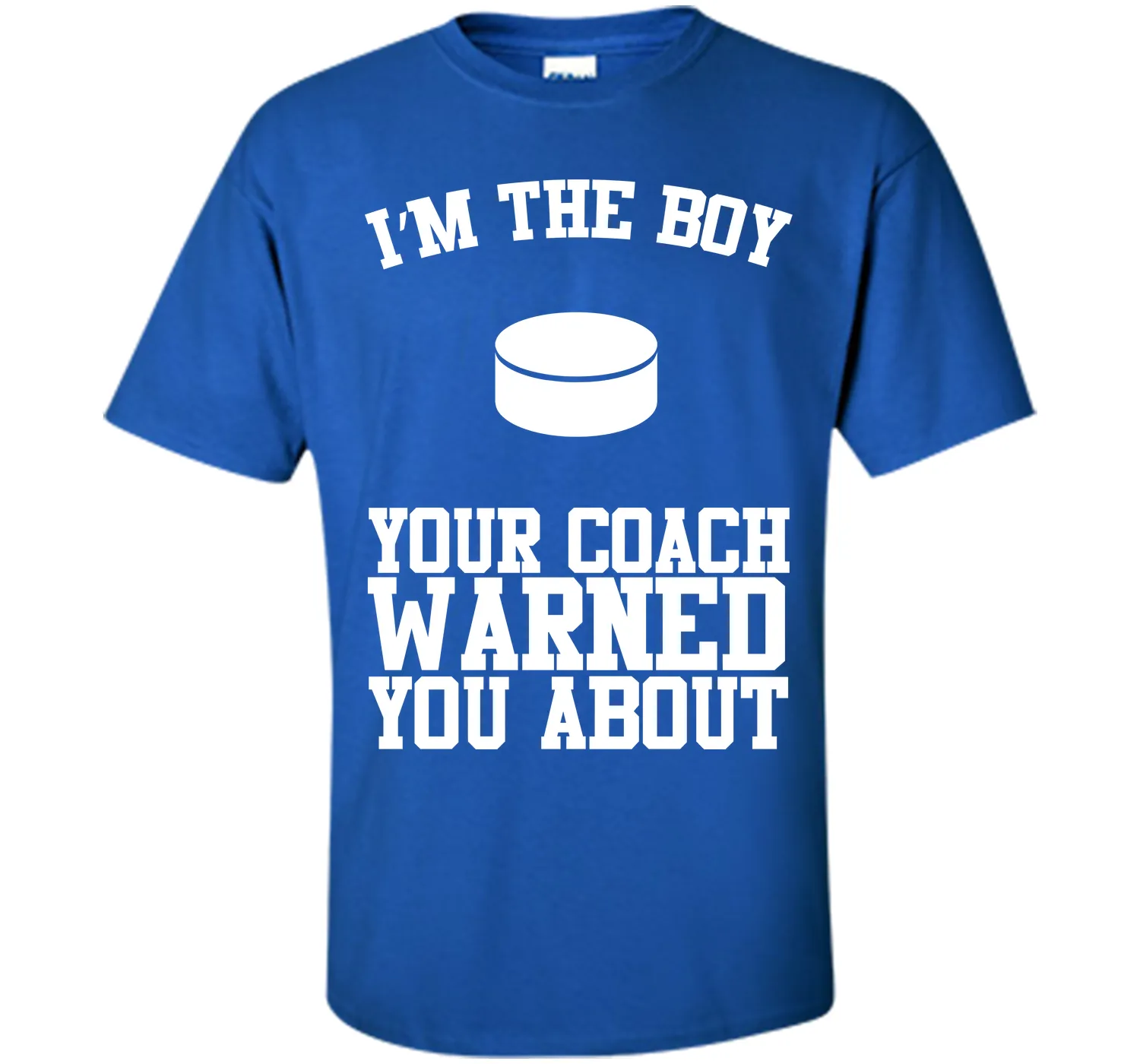 I'm the Boy Your Coach Warned You About Funny Sports T-shirt T-Shirt