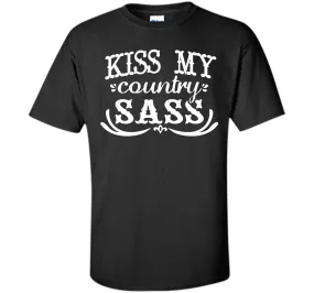 Kiss My Country Sass Funny T-shirt T-Shirt