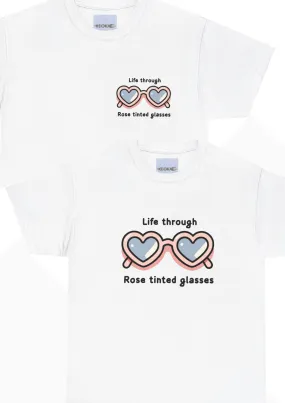 Life through rose tinted glasses T-shirt